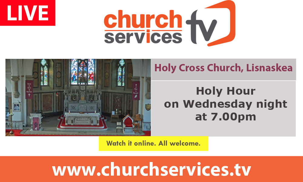 Holy Hour In Holy Cross, Lisnaskea - ChurchServices.tv Live Mass And ...